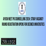 AYUSH NEET PG Counselling 2024 Stray Vacancy Round Registration Opens for Deemed Universities